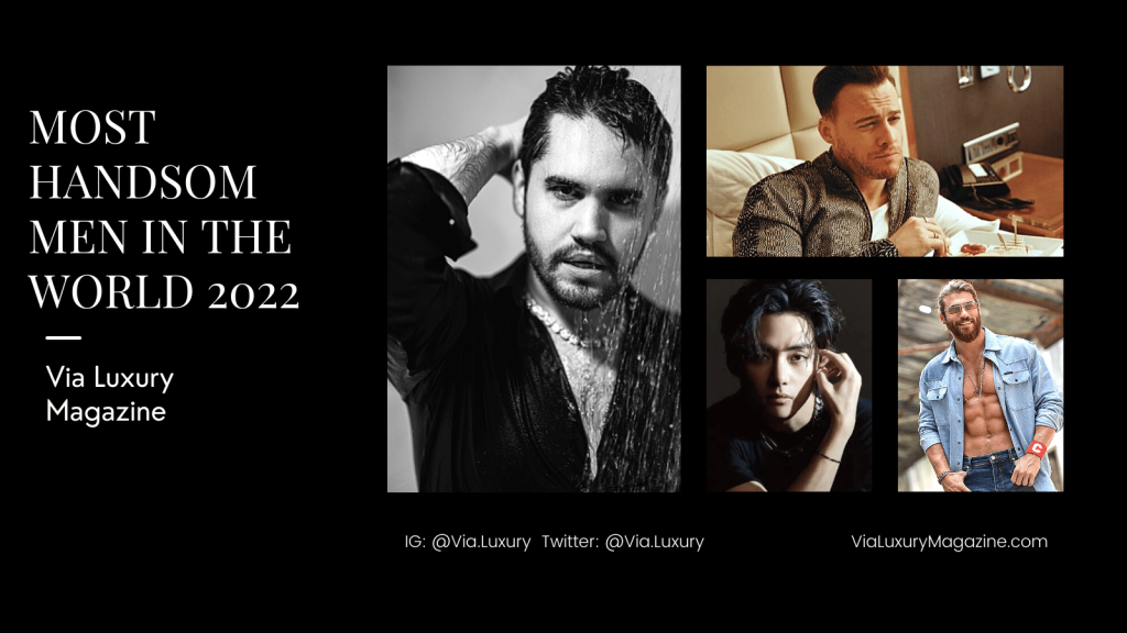 Most Handsome Men In The World 2022