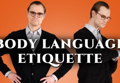 Gentlemen's Body Language Etiquette: Polite Ways to Sit, Stand & Walk
